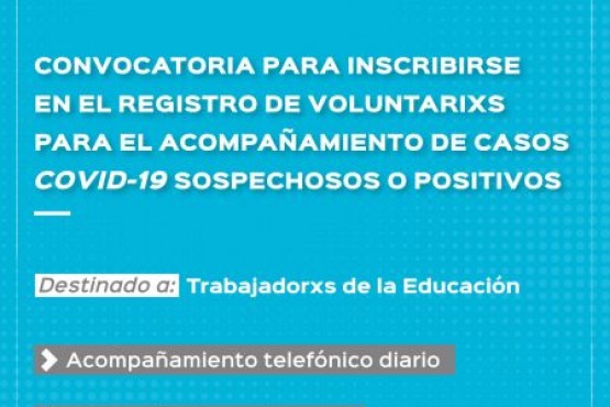 Educación convoca a inscribirse en el Registro de Voluntarios para el acompañamiento de casos COVID - 19