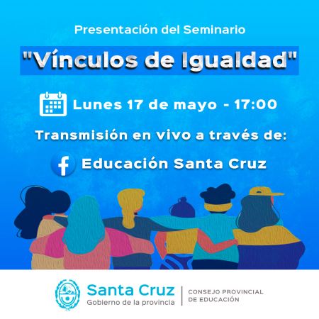 Educación invita a participar del seminario “Vínculos de Igualdad”